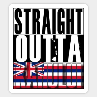 Straight Outta Kahului Maui by Hawaii Nei All Day Sticker